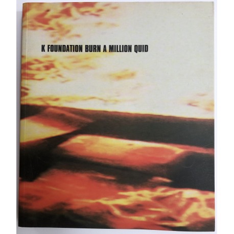 K Foundation - Burn A Million Quid - Book