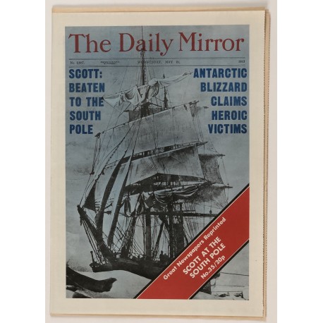Great Newspapers Reprinted - Scott Beaten To South Pole - May 1913